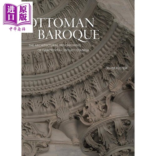 现货 Ottoman Baroque 进口艺术 奥斯曼 巴洛克：十八世纪伊斯坦布尔建筑的改造 Oxford University【中商原版】