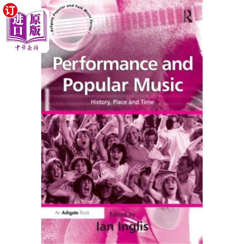 海外直订Performance and Popular Music: History, Place and Time 表演和流行音乐：历史、地点和时间