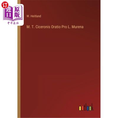 海外直订M. T. Ciceronis Oratio Pro L. Murena M. T. Ciceronis Oratio Pro L. Murena