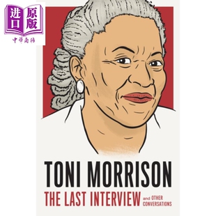 Interview系列 中商原版 Interview The Last And 英文原版 托妮莫里森 Conversations 现货 Toni Other Morrison