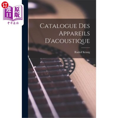 海外直订Catalogue Des Appareils D'acoustique 声学设备目录