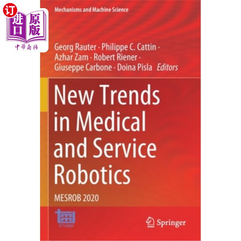 海外直订New Trends in Medical and Service Robotics: Mesrob 2020 医疗和服务机器人的新趋势:Mesrob 2020