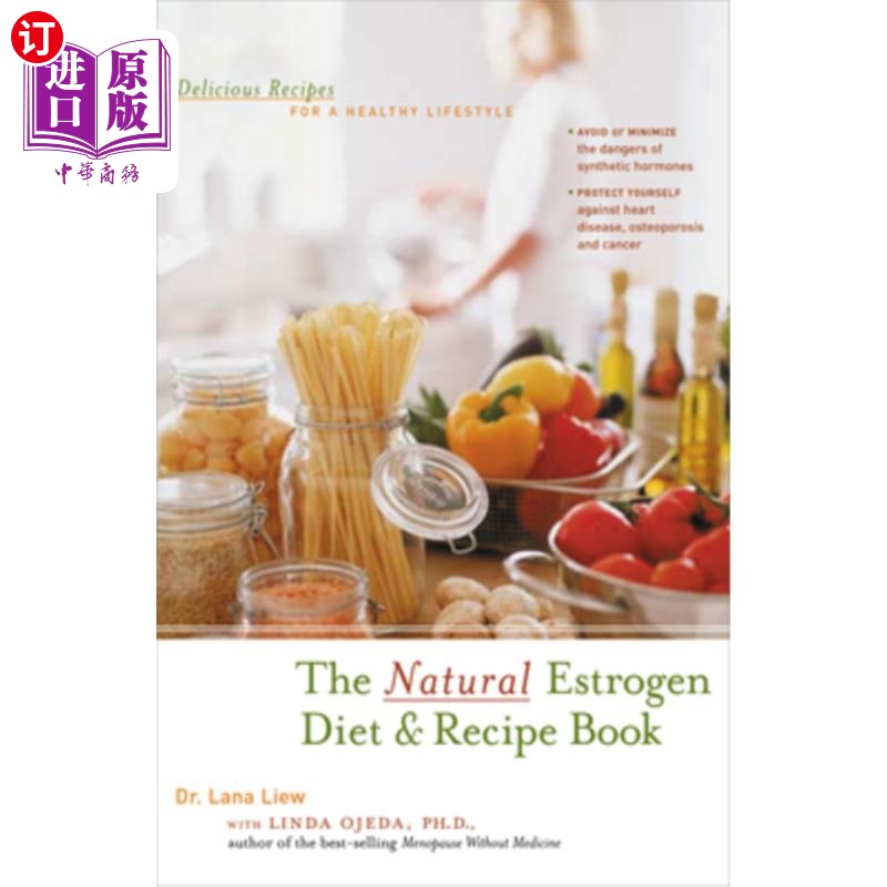 海外直订医药图书The Natural Estrogen Diet and Recipe Book: Delicious Recipes for a Healthy Lifes 天然雌激素饮食和食