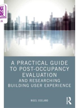 海外直订Practical Guide to Post-Occupancy Evaluation and... 使用后评估和研究建筑用户体验的实用指南