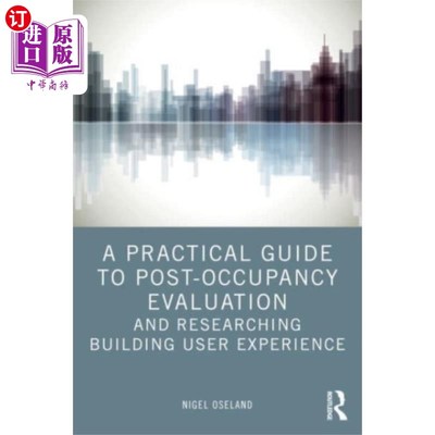 海外直订Practical Guide to Post-Occupancy Evaluation and... 使用后评估和研究建筑用户体验的实用指南