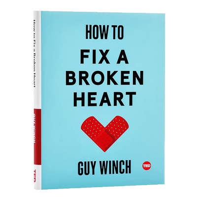 【中商原版】TED：如何修复破碎的心 英文原版 TED-How to Fix a Broken Heart Guy Winch 自我提升