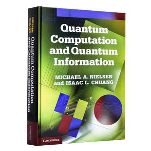 【中商原版】量子计算和量子信息 10周年纪念版 英文原版 Quantum Computation and Quantum Information 精装 Michael A Nie