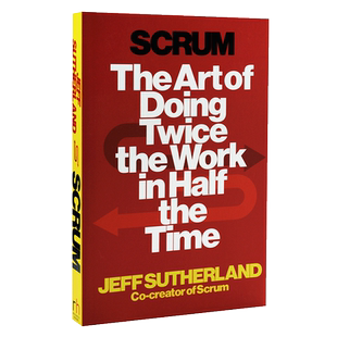敏捷革命  SCRUM 英文原版 【中商原版】The Art of Doing Twice the Work in Half the Time 杰夫萨瑟兰
