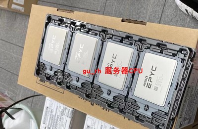 全新AMD EPYC 7643/7513/7453/74F3/7443P/7443 CPU 服务器CPU