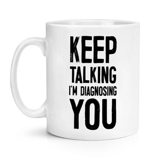 Keep Talking 继续说 我正在给您做诊断 陶瓷马克杯水杯杯子