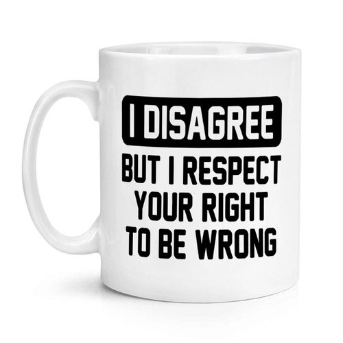 I Disagree But I Respect Your Right 陶瓷马克杯水杯杯子