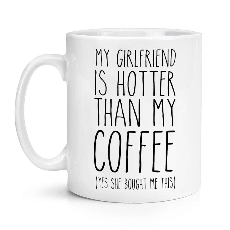 My Girlfriend is Hotter Than My Coffee 陶瓷马克杯水杯杯子