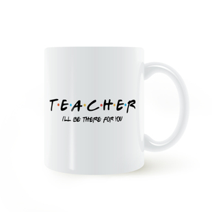 Teacher I ll Be There For You 老师 老友记 陶瓷马克杯咖啡杯子