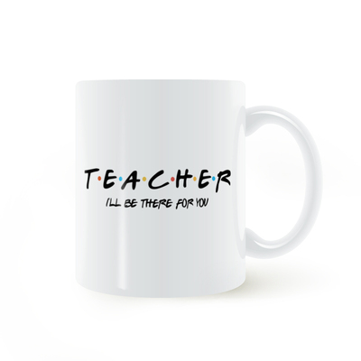 Teacher I ll Be There For You 老师 老友记 陶瓷马克杯咖啡杯子