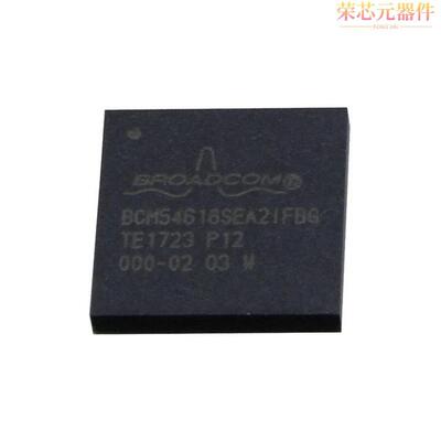 BCM54618SEA2IFBG原装「IC TRANSCEIVER 1/1 100BGA」正品