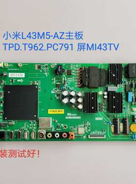 小米 L43M5-AZ 主板 TPD.T962.PC791 MI43TV//T430HVN01/LC430DUY
