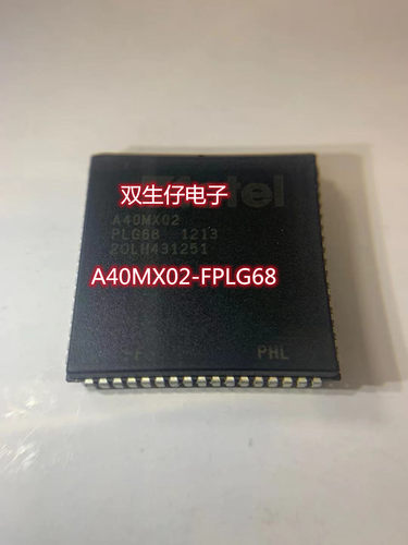 ACTEL全新原装A40MX02-FPLG68  PLCC68封装  实体店现货