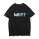 趣味印花夏季 男士 短袖 秀洛WHY为什么呢？问号恶搞个性 T恤女情侣装