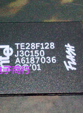 TE28F128J3C150 TE28F128J3A150 TE28F128J3 全新现货 欢迎购买