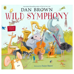 Wild Symphony 野性交响曲 故事绘本 Dan Brown 丹·布朗绘本作品 韵律绘本 英文原版进口图书