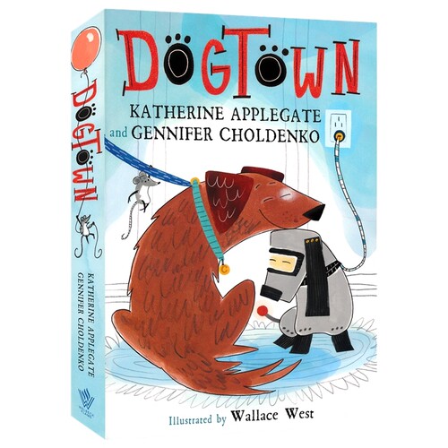 Dogtown 狗镇 奇幻故事 友谊家庭归属感 青少年章节小说 英文原版进口儿童图书