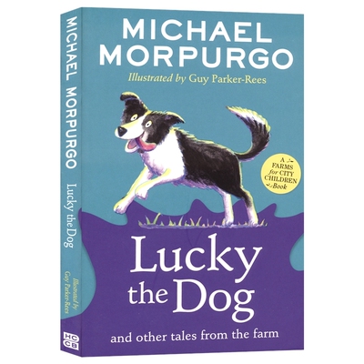 Michael Morpurgo Lucky the Dog and Other Tales from the Farm 迈克尔·莫波格幸运的狗和农场的其它故事 英文原版进口儿童图书