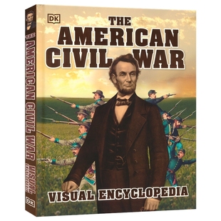 Civil 英文图解百科 12岁儿童启蒙 美国内战视觉百科全书 The American 英文原版 Visual War Encyclopedia 进口图书 儿童百科