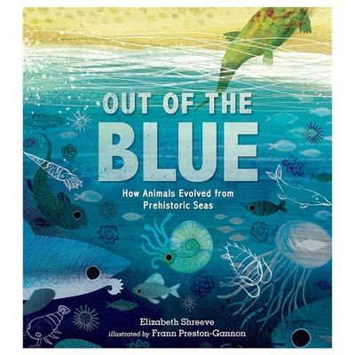 Out of the Blue How Animals Evolved from Prehistoric Seas 动物如何从史前海洋中进化而来 儿童百科科普绘本 英文原版进口图书