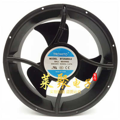 全新正品TROHITO BT25489A2 220V 50/60HZ 0.27A机柜电柜散热风扇