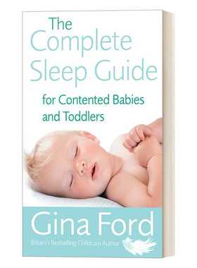 进口原版 The Complete Sleep Guide For Contented Babies & Toddlers 婴儿入睡完整指南 吉娜·福特 英文版 英文原版