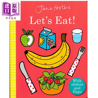 进口原版 *Jane Foster 一起来进餐 Lets Eat 幼儿启蒙推拉机关操作书 美育启蒙 低幼儿童绘本 食物图画书 翻翻页    Templar Publ