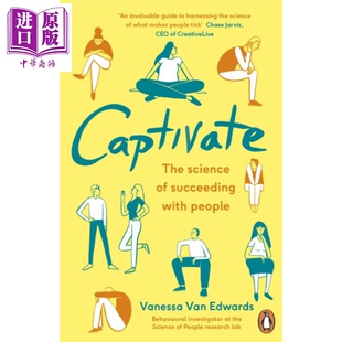 进口原版 *着迷 以人为本的科学 英文原版 Captivate The Science of SＵＣceeding with People Vanessa Van Edwards