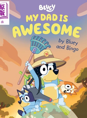 进口原版 *Bluey：My Dad Is Awesome by Bluey and Bingo 小蓝狗布鲁里：爸爸真厉害 英文原版 进口原版 童书 Peng   Random Hous
