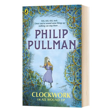 进口原版 发条钟 英文原版 Clockwork or All Wound Up 菲利普普尔曼 Philip Pullman 烟火商的女儿黑暗物质尘埃之书作者 进口