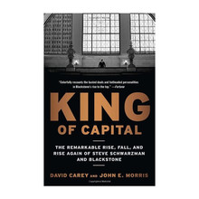 进口原版 资本之王(私募之王黑石集团成长史)  King of Capital: The Remarkable Rise, Fall, and Rise Again of Steve Schwar