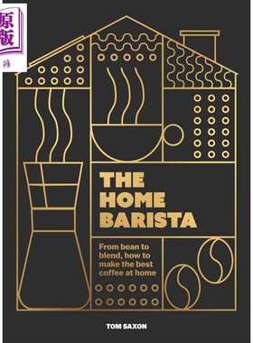 进口原版 *家庭咖啡师 从选豆到拼配 在家冲泡咖啡 The Home Barista 英文原版 Tom Saxon 咖啡美味食谱 生活休闲   Headline