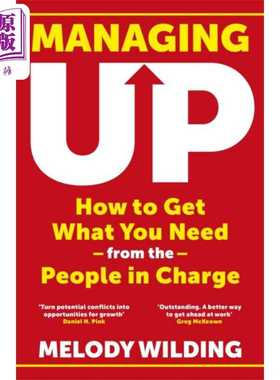 进口原版 *梅洛 迪维尔丁 向上管理如何从负责人那里获得你需要的东西 英文原版 Managing Up Melody Wilding   Transworld Publis