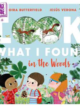 进口原版 *Moira Butterfield  What I Found in the Woods 森林里的大发现 英文原版进口 儿童绘本 自然动植物科普   Nosy Crow