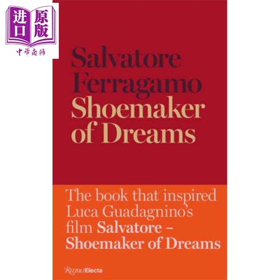 进口原版 *梦想的鞋匠 菲拉格慕自传 英文原版 Shoemaker of Dreams The Autobiography of Salvatore Ferragamo 梦   Rizzoli