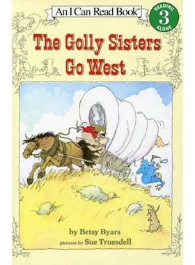进口原版 The Golly Sisters Go West  高丽姐妹向西行 [4-8岁]   HarperCollins Publishers
