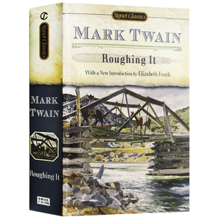 进口原版 Roughing It 艰苦岁月 英文原版 苦行记 英文版小说 Mark Twain 马克吐温世界名著 进口英语书籍 Signet Classics