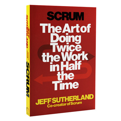 进口原版 敏捷革命 英文原版 Scrum: The Art of Doing Twice the Work in Half the Time Jeff Sutherland 时间管理