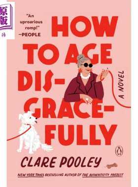 进口原版 *如何优雅地老去 How to Age Disgracefully 英文原版 Clare Pooley 爆笑老年人喜剧流行小说   Random House US