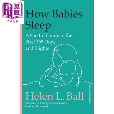进口原版 *婴儿如何睡眠 头365天和夜晚的实用指南 数字健康领域专家 How Babies Sleep 英文原版 Helen L Ball 婴   Cornerstone