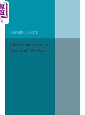 进口原版 *阿尔弗雷德朗德 量子力学的新基础 New Foundations of Quantum Mechanics 英文原版 Alfred Lande 物理   Cambridge Un