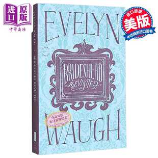 进口原版 *故园风雨后 伊夫林 沃 英文原版 Brideshead Revisited Evelyn Waugh 入选二十世纪百佳英文小说   Back Bay Books