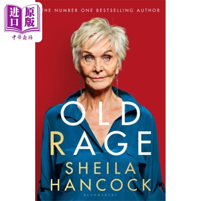 进口原版 *旧怒 希拉 汉考克回忆录 Old Rage 英文原版 Sheila Hancock 英国演员 代表作 穿条纹睡衣的男孩   Bloomsbury UK