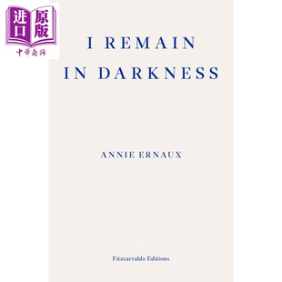 进口原版 我留在黑暗中 安妮·埃尔诺 Remain 英文原版 法国文坛作家 Fitzcarraldo 荣获英国皇家文学学会国际作 Darkness