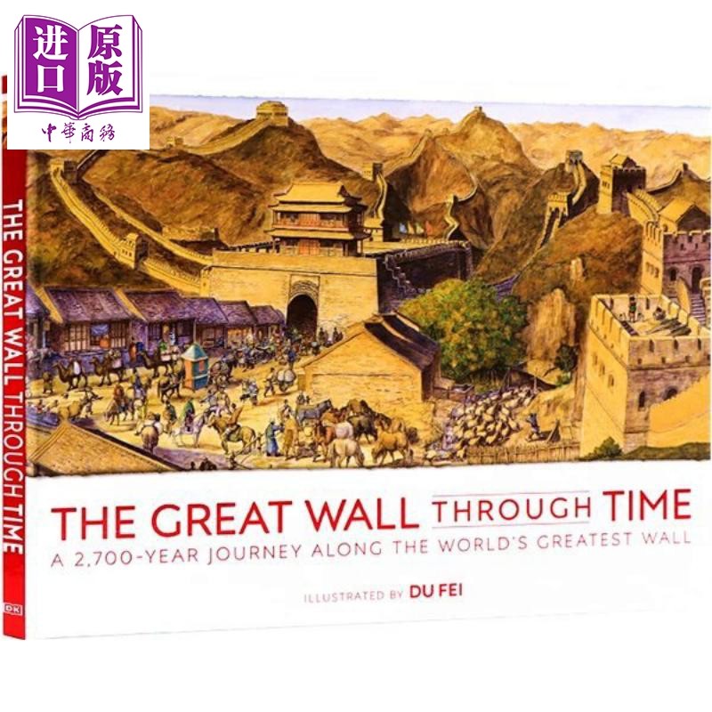 进口原版 *DK 穿越时空的长城 The Great Wall Through Time 儿童历史科普百科 中国长城2700年历史 艺术收藏品精装   DK Publishi
