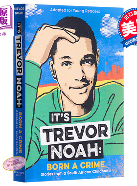 进口原版 * 天生有罪 英文版 崔娃自传 It’s Trevor Noah Born a Crime 英文原版 特雷弗 诺亚 天生罪犯 青少年版    Random Hous